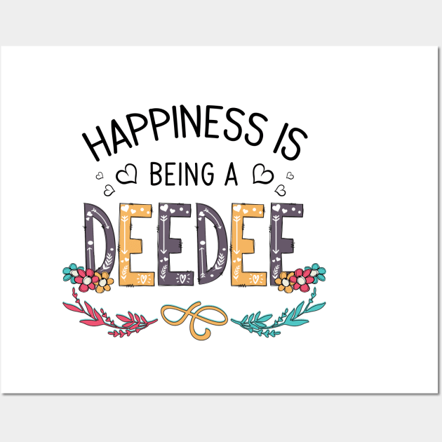 Happiness Is Being A Deedee Wildflowers Valentines Mothers Day Wall Art by KIMIKA